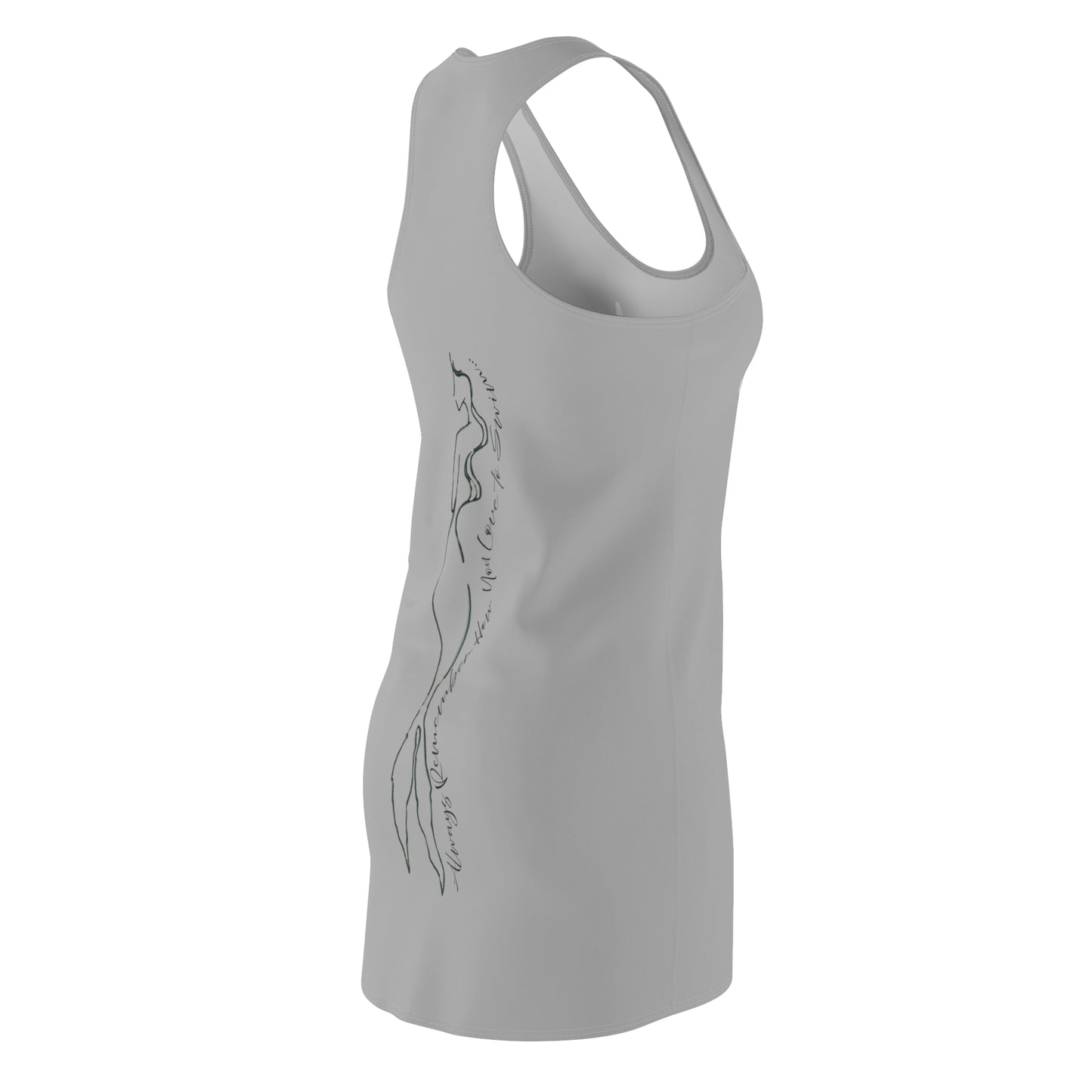 501. Racerback Dress/Beach Cover - Always Remember How You Love to Swim